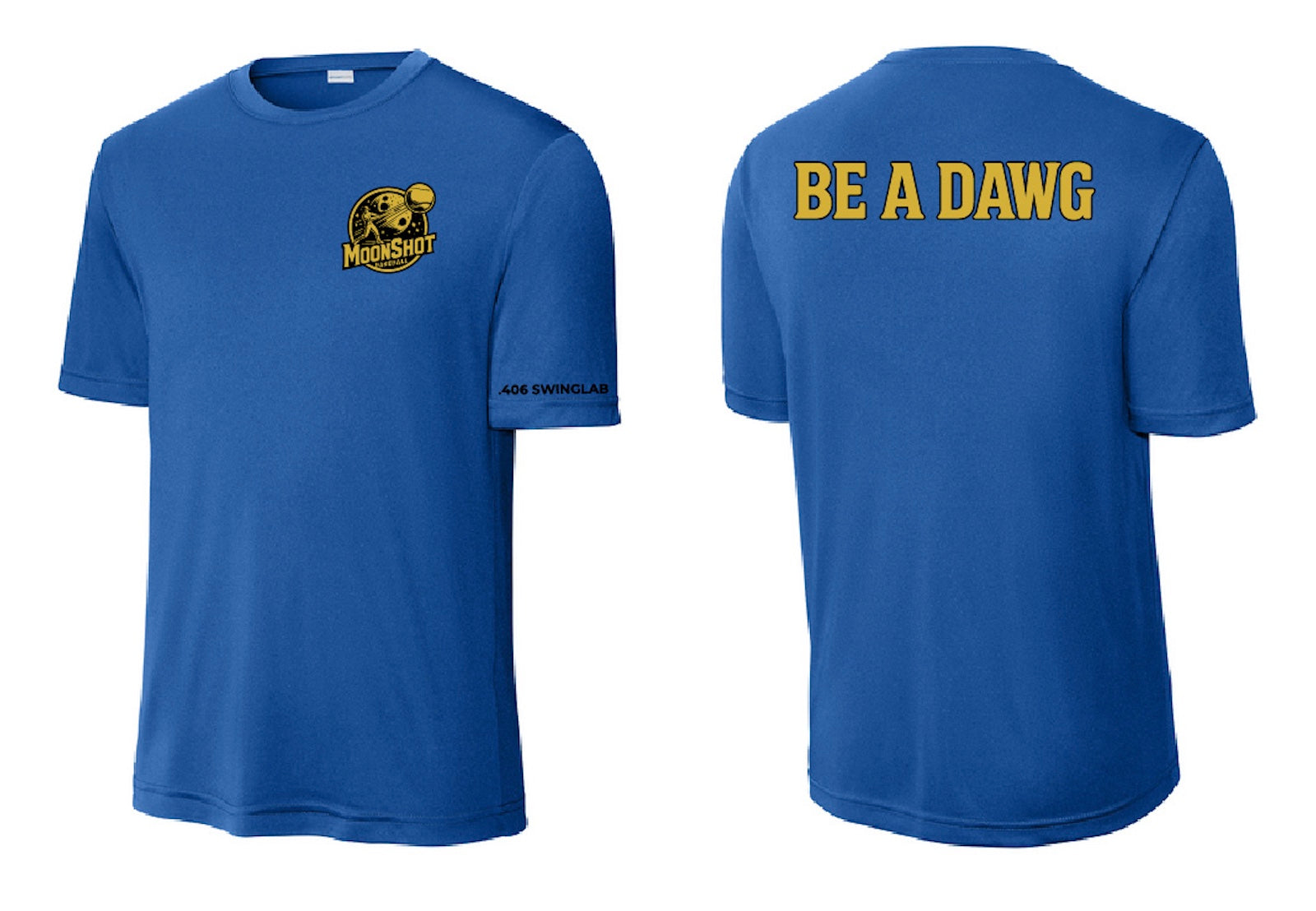 Moonshot Pre-Sale: Moonshot Baseball "Be A Dawg" Performance Tee (Adult)